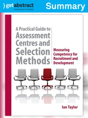 cover image of A Practical Guide to Assessment Centres and Selection Methods (Summary)